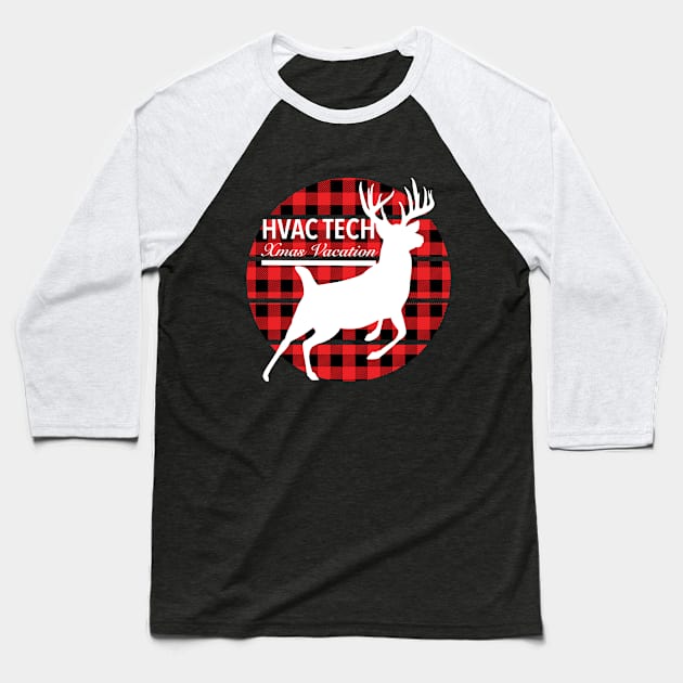 Hvac Tech Xmas Vacation Flannel Baseball T-Shirt by The Hvac Gang